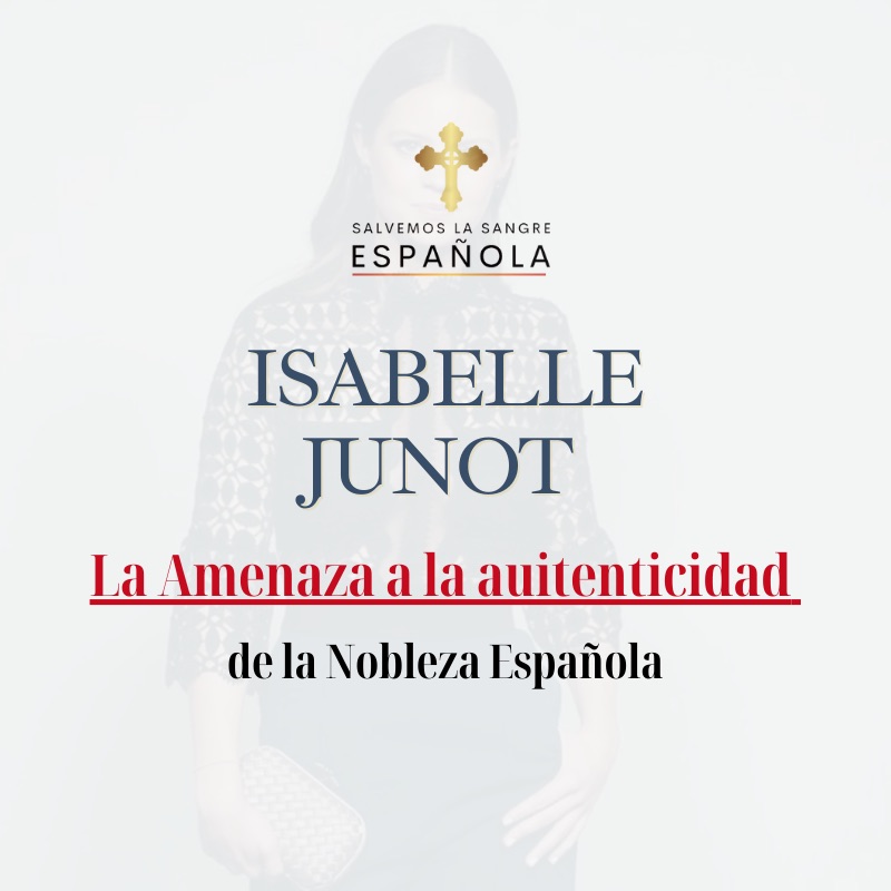 Álvaro Falcó e Isabelle Junot - La Amenaza a la Autenticidad de la Nobleza Española