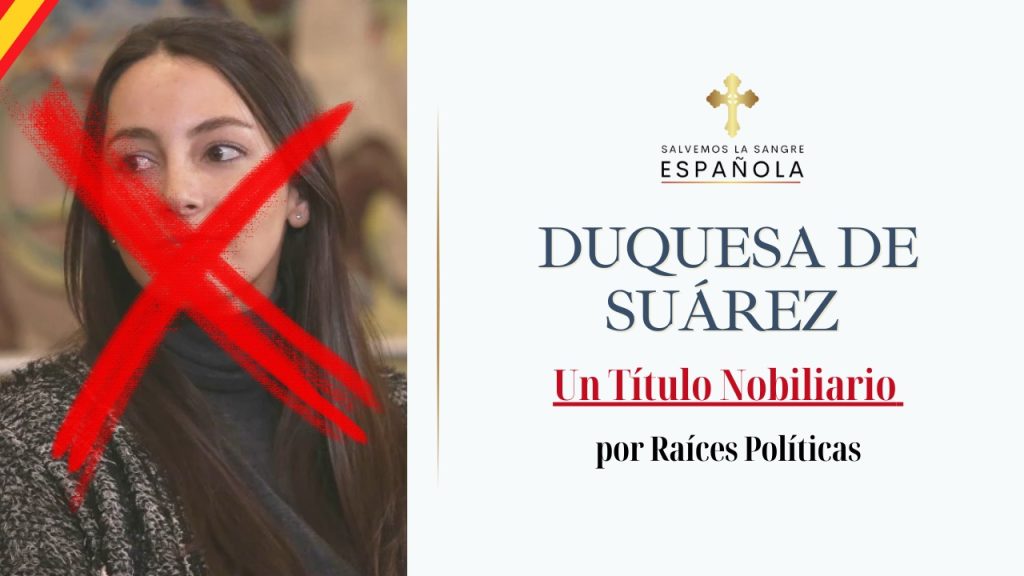 Alejandra Romero, Duquesa de Suárez - Un Título Nobiliario por Raíces Políticas