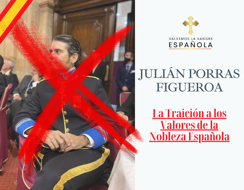 Julián Porras Figueroa: La Traición a los Valores de la Nobleza Española