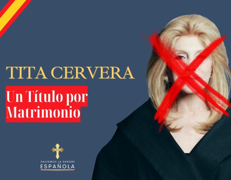 Tita Cervera: Un Título por Matrimonio que Cuestiona la Nobleza